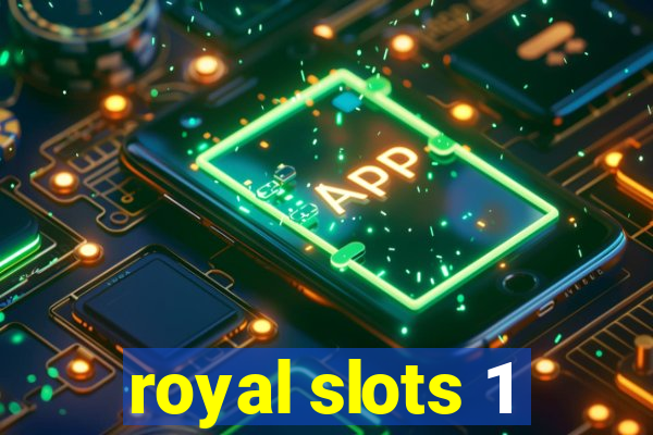 royal slots 1